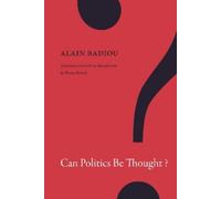 Alain Badiou Can Politics Be Thought? (Tascabile) John Hope Franklin Center Book