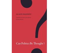 Alain Badiou Can Politics Be Thought? (Tascabile) John Hope Franklin Center Book