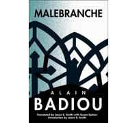 Alain Badiou Malebranche (Tascabile) Seminars of Alain Badiou
