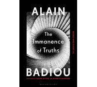 Alain Badiou The Immanence of Truths (Copertina rigida)