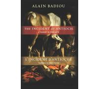 Alain Badiou The Incident at Antioch / L’Incident d’Antioche (Copertina rigida)