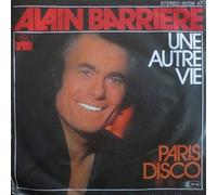 Alain Barrière - Une Autre Vie / Paris Disco - Ariola - 15 709 AT