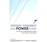 Alain Beaulieu Michel Foucault and Power Today (Tascabile)