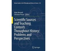 Alain Bernard Scientific Sources and Teaching Contexts Throughout Hi (Tascabile)