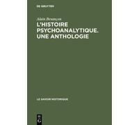 Alain Besançon L'Histoire psychoanalytique. Une Anthologie (Copertina rigida)