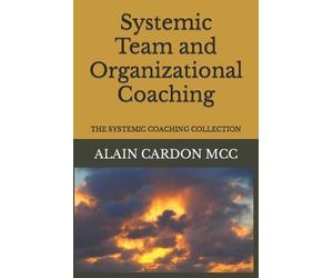 Alain Cardon MCC Systemic Team and Organizational Coaching (Tascabile)