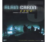 Alain Caron - Live: Cabaret De Montreal