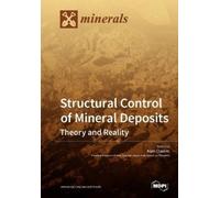 Alain Chauvet Structural Control of Mineral Deposits (Tascabile)
