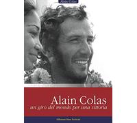 Alain Colas, un giro del mondo per una vittoria