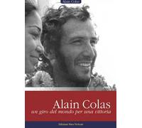Alain Colas, un giro del mondo per una vittoria