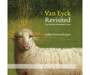 Alain Crepin Van Eyck: Revisited: The Clarinet & the Mystic Lamb (CD)