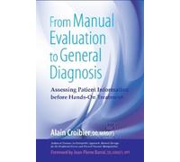 Alain Croibier From Manual Evaluation to General Diagnosis (Tascabile)