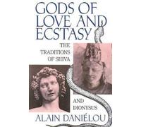 Alain Danielou Gods of Love and Ecstasy (Tascabile)