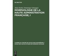 Alain Darbel Dominiq Morphologie de la haute administration (Copertina rigida)