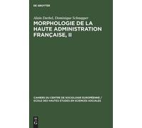 Alain Darbel Dominiq Morphologie de la haute administration f (Copertina rigida)