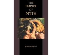 Alain De Benoist The Empire of Myth (Tascabile)