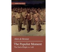 Alain De Benoist The Populist Moment (Tascabile)