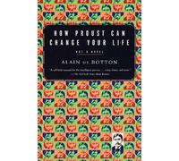 Alain De Botton How Proust Can Change Your Life (Tascabile)