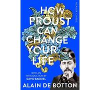 Alain de Botton How Proust Can Change Your Life (Tascabile) Picador Classic