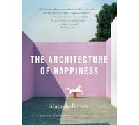 Alain De Botton The Architecture of Happiness (Tascabile) Vintage International
