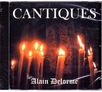 ALAIN DELORME - ALAIN DELORME /cantiques
