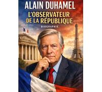 Alain Duhamel : L'Observateur de la République