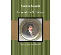 Alain e Juliette La vendetta di Etienne Seconda edizione