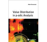 Alain Escassut Value Distribution In P-adic Analysis (Copertina rigida)