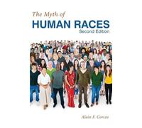 Alain F Corcos The Myth of Human Races by Alain F. Corcos (Tascabile)