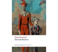 Alain-Fournier The Lost Domain (Tascabile) Oxford World's Classics