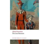 Alain-Fournier The Lost Domain (Tascabile) Oxford World's Classics