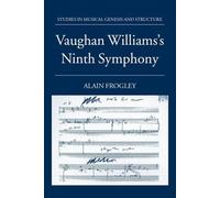 Alain Frogley Vaughan Williams's Ninth Symphony (Copertina rigida)