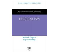 Alain -G. Gagnon Arjun Tremb Advanced Introduction to Federal (Copertina rigida)