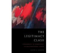 Alain-G. Gagnon The Legitimacy Clash (Tascabile)