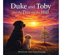 Alain Grandemange Alandrea Publis Duke and Toby and the Tree on the (Tascabile)