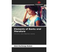 Alain Kachanga Bulere Elements of Bantu oral literature (Tascabile)