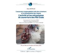 Alain Konlac L'activité et les mécanismes de couverture des P&I Club (Tascabile)