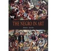 Alain Locke The Negro in Art (Tascabile)