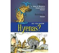 Alain M Bergeron Michel Quintin Do You Know Hyenas? (Tascabile) Do You Know?