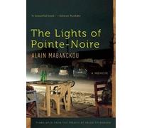 Alain Mabanckou The Lights of Pointe-Noire (Copertina rigida)
