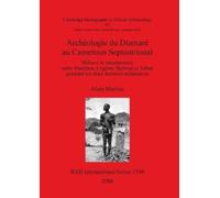 Alain Marliac Archéologie du Diamaré au Cameroun Septentrional (Tascabile)