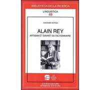 Alain Rey. Artisan et savant du dictionnaire - [Schena Editore]