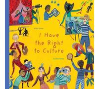 Alain Serres I Have the Right to Culture (Copertina rigida) I Have the Right