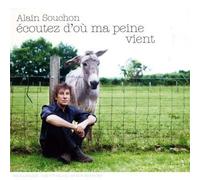Alain Souchon - Ecoutez D'ou Ma Peine Vient