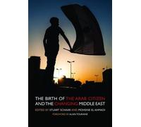 Alain Touraine Birth of the Arab Citizen and the Changing Middle Eas (Tascabile)