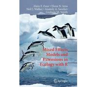 Alain Zuur Elena N. Ieno Neil Walker Ana Mixed Effects Models and E (Tascabile)