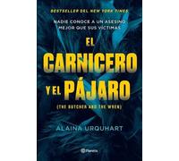 Alaina Urquhart El Carnicero Y El Pájaro / The Butcher and the Wren (Tascabile)