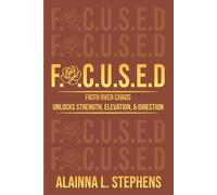 Alainna L Stephens F.O.C.U.S.E.D (Tascabile)