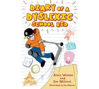 Alais Winton Zac Millard Diary of a Dyslexic School Kid (Tascabile)