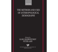 Alaka Malwade B The Methods and Uses of Anthropological Demog (Copertina rigida)
